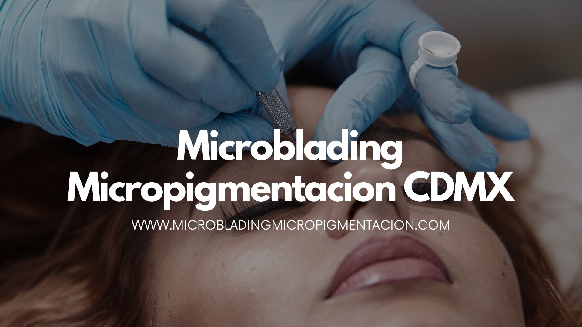 Microblading Micropigmentacion CDMX
