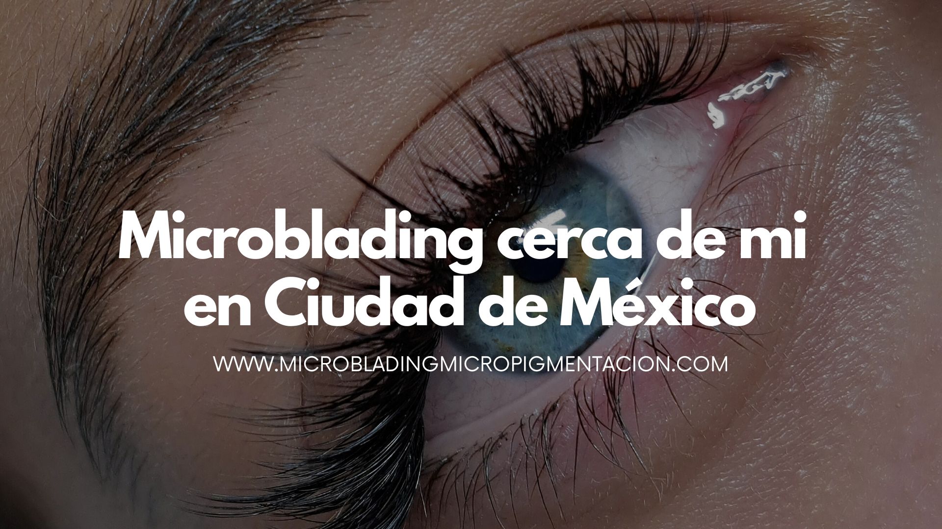 Microblading cerca de mi en Ciudad de México